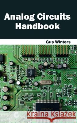 Analog Circuits Handbook Gus Winters 9781632380517 NY Research Press