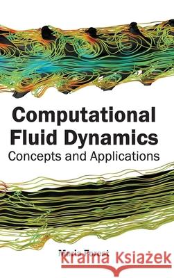 Computational Fluid Dynamics: Concepts and Applications Maria Forest 9781632380883 NY Research Press