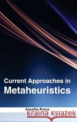 Current Approaches in Metaheuristics Amelia Epps 9781632381071 NY Research Press