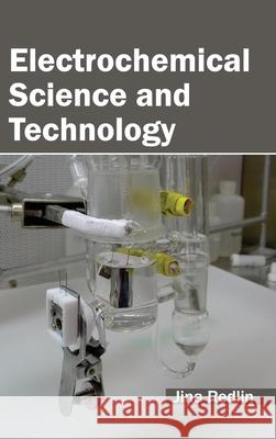 Electrochemical Science and Technology Jina Redlin 9781632381217 NY Research Press