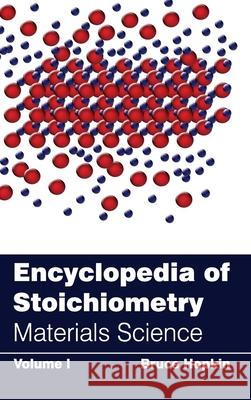 Encyclopedia of Stoichiometry: Volume I (Materials Science) Bruce Hopkin 9781632381705 NY Research Press