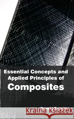 Essential Concepts and Applied Principles of Composites Gerald Brooks 9781632381811 NY Research Press