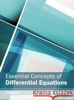 Essential Concepts of Differential Equations: Volume II Calanthia Wright 9781632381835 NY Research Press