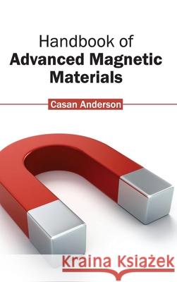 Handbook of Advanced Magnetic Materials Casan Anderson 9781632382184 NY Research Press