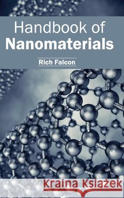 Handbook of Nanomaterials Rich Falcon 9781632382580 NY Research Press