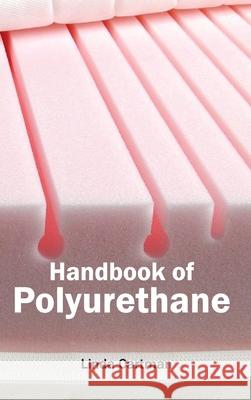 Handbook of Polyurethane Linda Cartman 9781632382689 NY Research Press