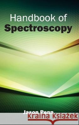 Handbook of Spectroscopy Jason Penn 9781632382818 NY Research Press