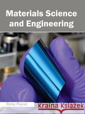 Materials Science and Engineering Ricky Peyret 9781632383129 NY Research Press