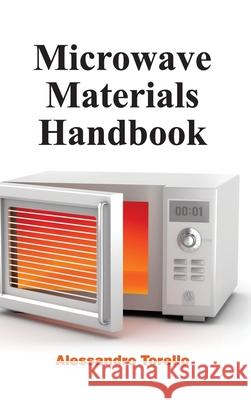 Microwave Materials Handbook Alessandro Torello 9781632383297