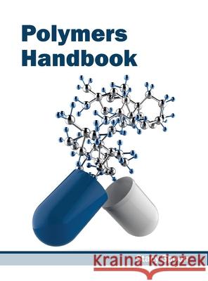 Polymers Handbook Stacy Spoon 9781632383655 NY Research Press