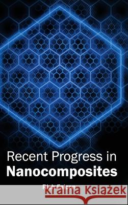 Recent Progress in Nanocomposites Rich Falcon 9781632383976