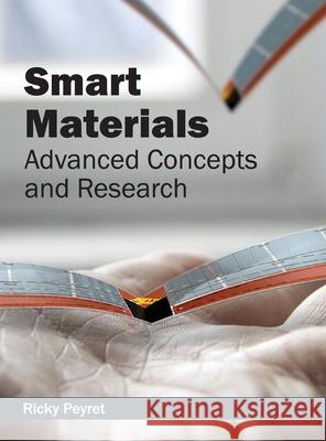 Smart Materials: Advanced Concepts and Research Ricky Peyret 9781632384201 NY Research Press