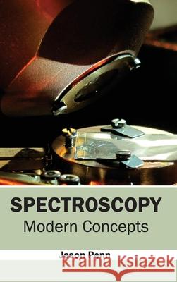 Spectroscopy: Modern Concepts Jason Penn 9781632384263 NY Research Press