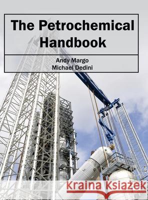 Petrochemical Handbook Andy Margo Michael Dedini 9781632384409 NY Research Press