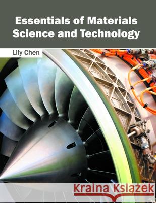 Essentials of Materials Science and Technology Lily Chen 9781632384744