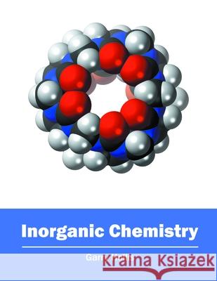 Inorganic Chemistry Garry Hollis 9781632384812