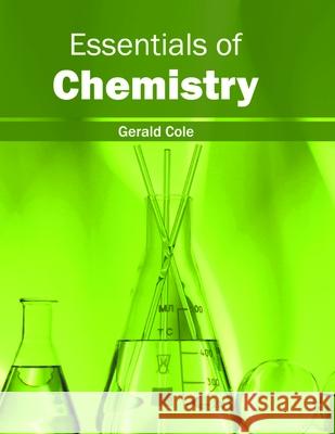 Essentials of Chemistry Gerald Cole 9781632384867 NY Research Press
