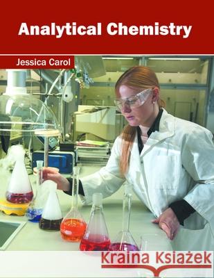 Analytical Chemistry Jessica Carol 9781632384928 NY Research Press