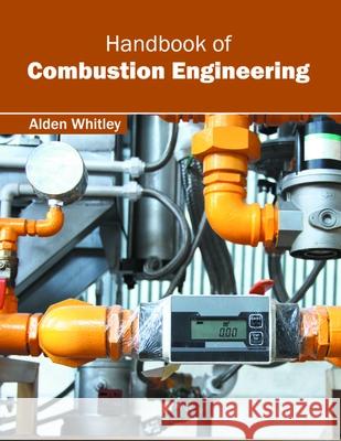 Handbook of Combustion Engineering Alden Whitley 9781632385161