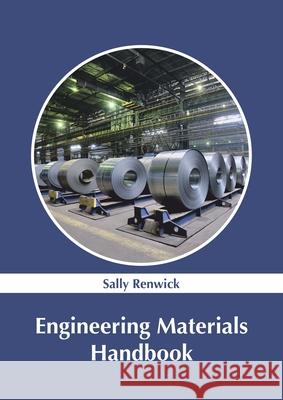 Engineering Materials Handbook Sally Renwick 9781632386304