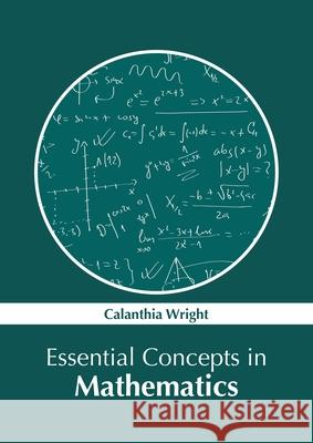 Essential Concepts in Mathematics Calanthia Wright 9781632386311 NY Research Press