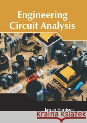 Engineering Circuit Analysis Jasper Harrison 9781632386953 NY Research Press