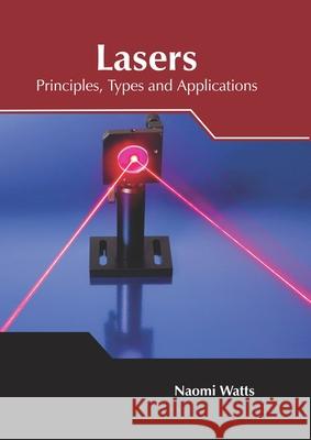 Lasers: Principles, Types and Applications Gabriella Becker 9781632388582 NY Research Press