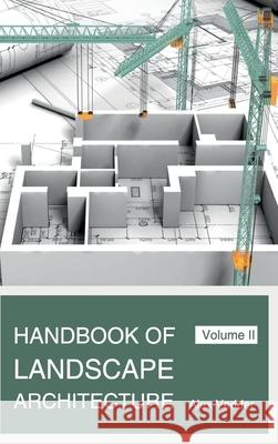 Handbook of Landscape Architecture: Volume II Alex Vedder 9781632390011