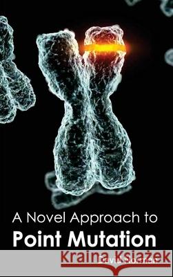 Novel Approach to Point Mutation David Norman 9781632390097