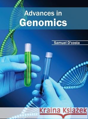 Advances in Genomics Samuel D'Costa 9781632390455 Callisto Reference