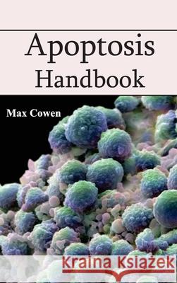 Apoptosis Handbook Max Cowen 9781632390738 Callisto Reference