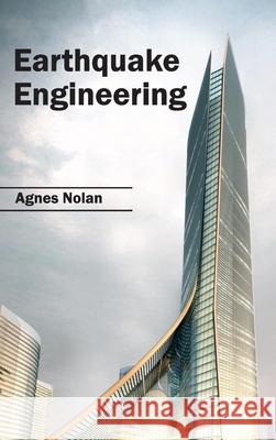 Earthquake Engineering Agnes Nolan 9781632391568 Callisto Reference