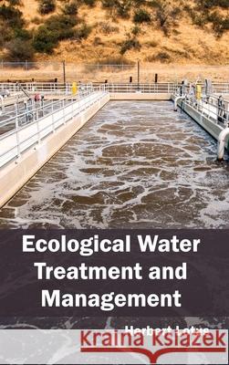 Ecological Water Treatment and Management Herbert Lotus 9781632391582 Callisto Reference