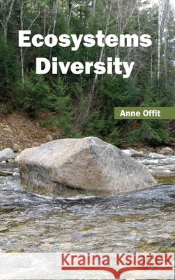 Ecosystems Diversity Anne Offit 9781632391650 Callisto Reference