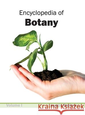 Encyclopedia of Botany: Volume I Austin Balfour 9781632392176 Callisto Reference