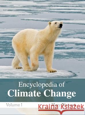 Encyclopedia of Climate Change: Volume I Mary D'Souza 9781632392213