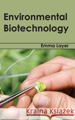 Environmental Biotechnology Emma Layer 9781632393104