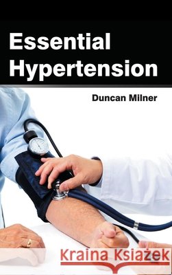 Essential Hypertension Duncan Milner 9781632393197
