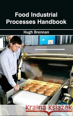Food Industrial Processes Handbook Hugh Brennan 9781632393371