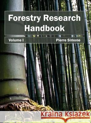 Forestry Research Handbook: Volume I Pierre Simone 9781632393449