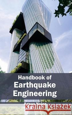 Handbook of Earthquake Engineering Agnes Nolan 9781632393869 Callisto Reference