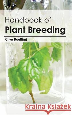 Handbook of Plant Breeding Clive Koelling 9781632394071