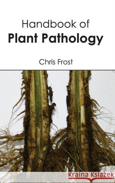 Handbook of Plant Pathology Chris Frost 9781632394088