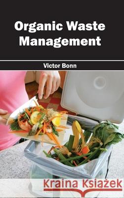 Organic Waste Management Victor Bonn 9781632394989