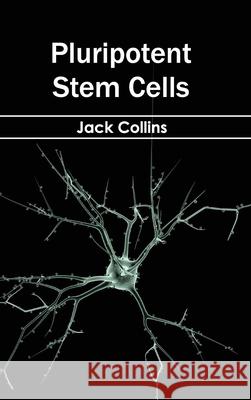 Pluripotent Stem Cells Jack Collins 9781632395146