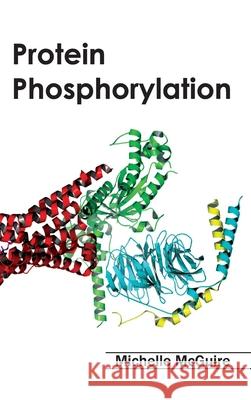 Protein Phosphorylation Michelle McGuire 9781632395245