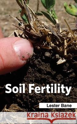 Soil Fertility Lester Bane 9781632395634