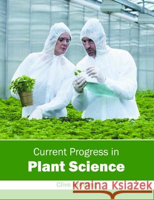 Current Progress in Plant Science Clive Koelling 9781632396938