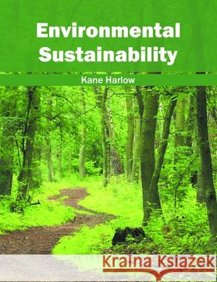 Environmental Sustainability Kane Harlow 9781632396969 Callisto Reference