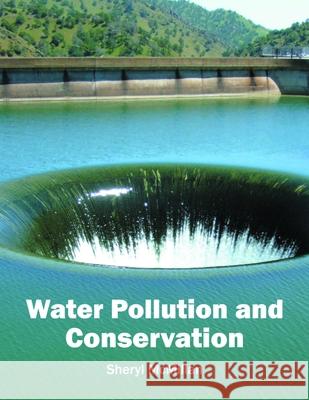 Water Pollution and Conservation Sheryl McMillan 9781632396976